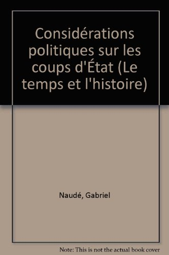 Considérations politiques sur les coups d'Etat. Pour une théorie baroque de l'action politique