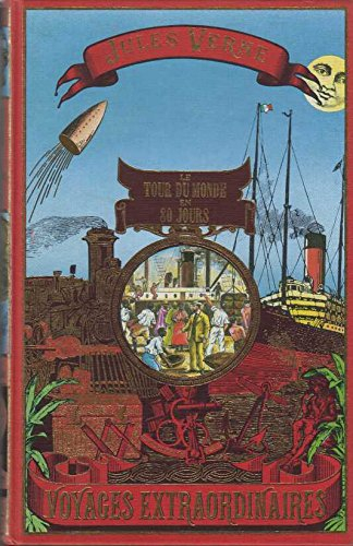 le tour du monde en 80 jours. les voyages extraordinaires.