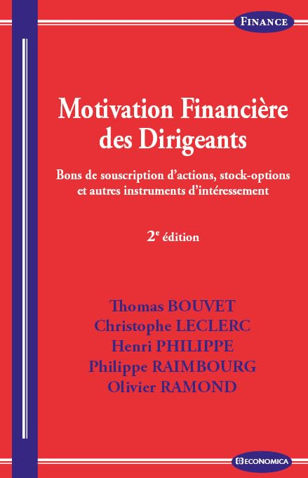 Motivation financière des dirigeants : bons de souscriptions d'actions, stock-options et autres inst