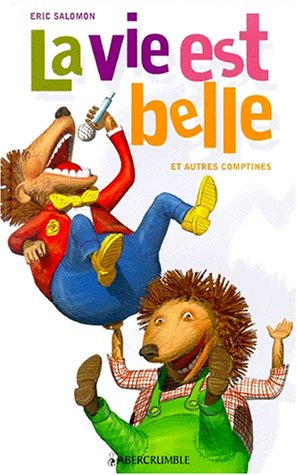 La vie est belle