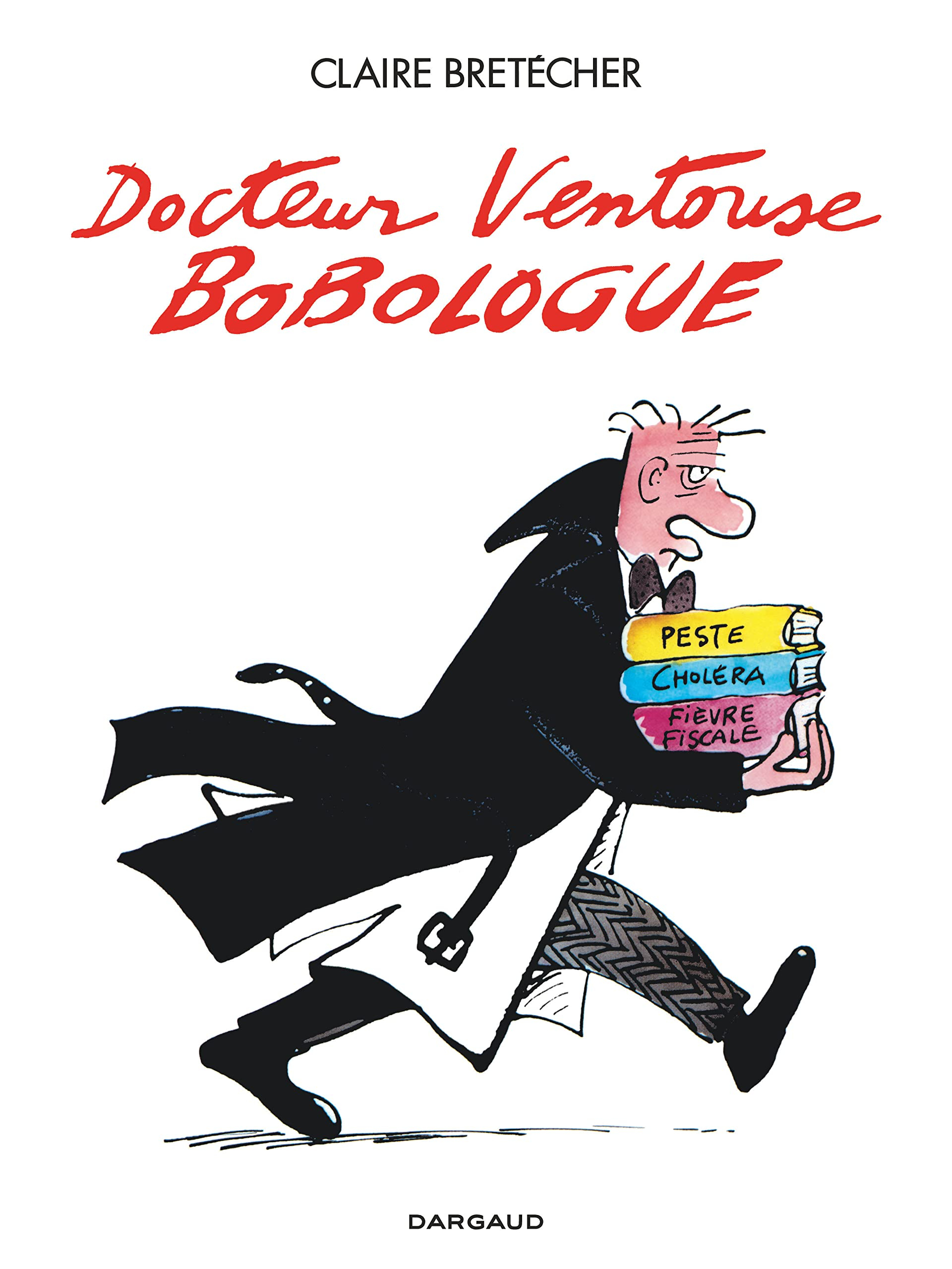 Docteur Ventouse : bobologue : intégrale