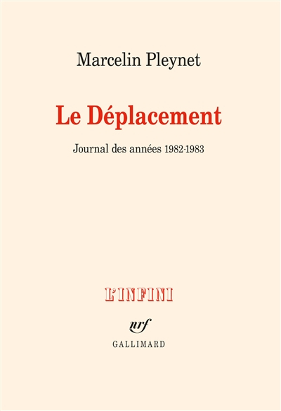 Le déplacement : journal des années 1982-1983