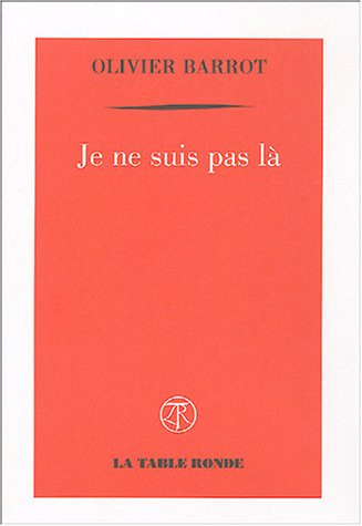 Je ne suis pas là