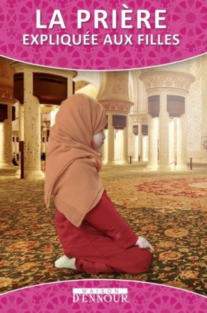 Prière (la) expliquée aux Filles Nlle Ed Illustrée et Augmentée