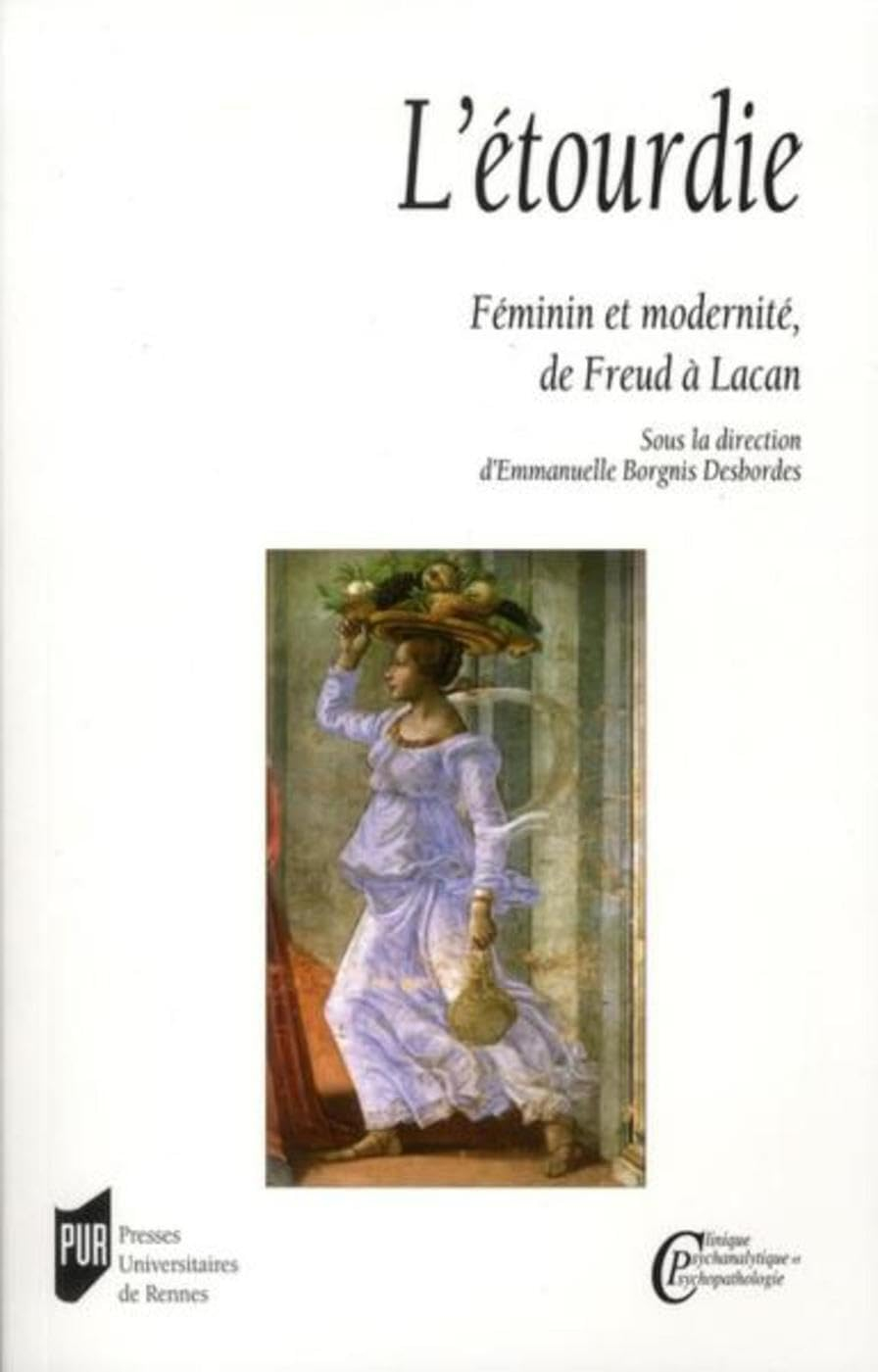 L'étourdie : féminin et modernité, de Freud à Lacan