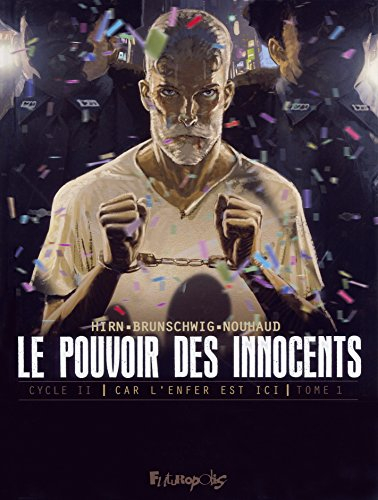 Le pouvoir des innocents, cycle II. Car l'enfer est ici. Vol. 1. 508 statues souriantes