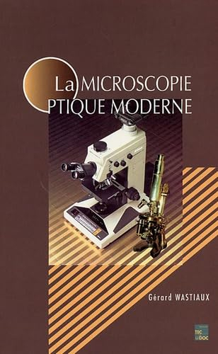 La Microscopie optique moderne