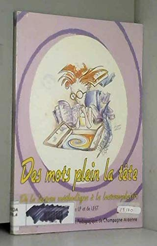 Des mots plein la tete : de la lecture methodique a la lecture plaisir ref510ab300