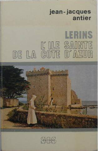 lerins - l'île sainte de la côte d'azur.