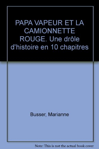 Papa Vapeur et la camionnette rouge