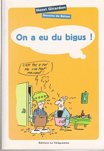 On a eu du bigus !