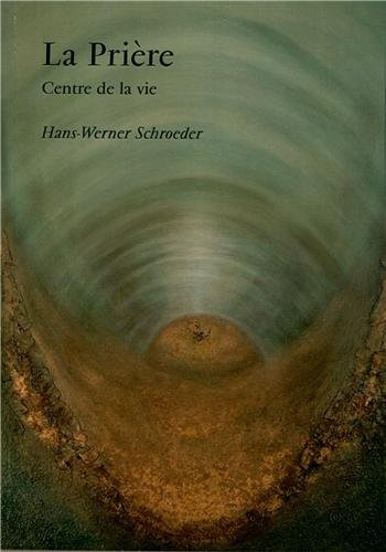 La prière : centre de la vie