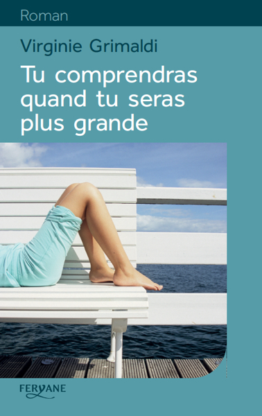 Tu comprendras quand tu seras plus grande