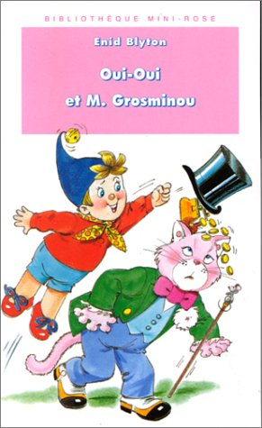 oui-oui et m. grosminou