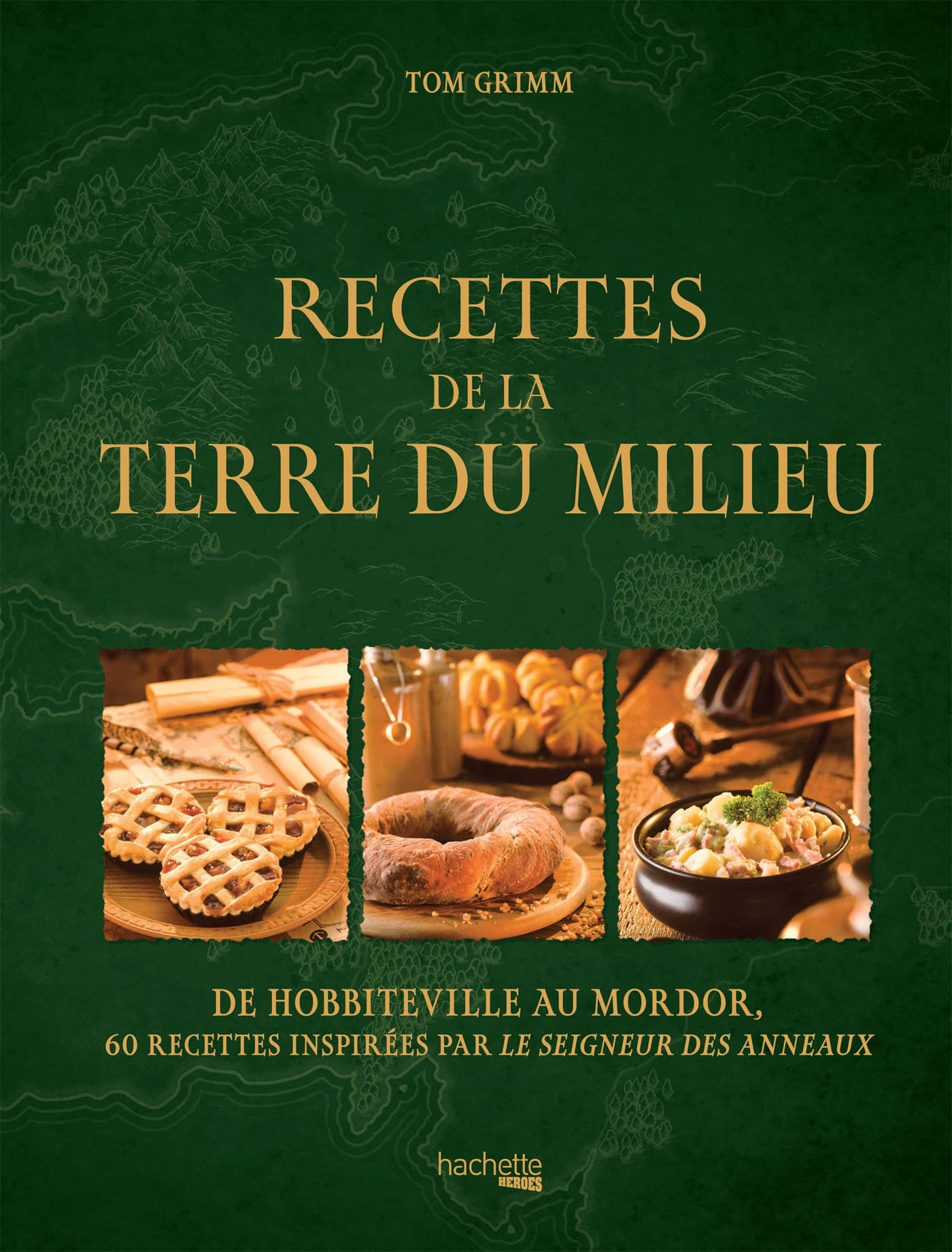 Recettes de la Terre du Milieu : de Hobbiteville au Mordor : 60 recettes inspirées par Le seigneur d