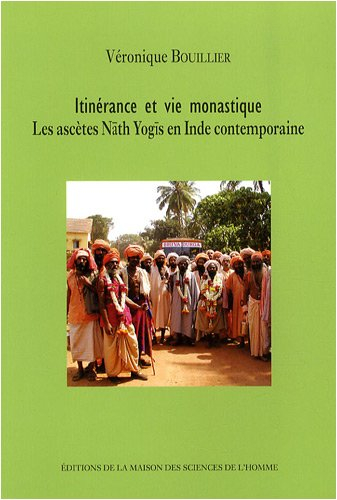 Itinérance et vie monastique : les ascètes Nath Yogis en Inde contemporaine
