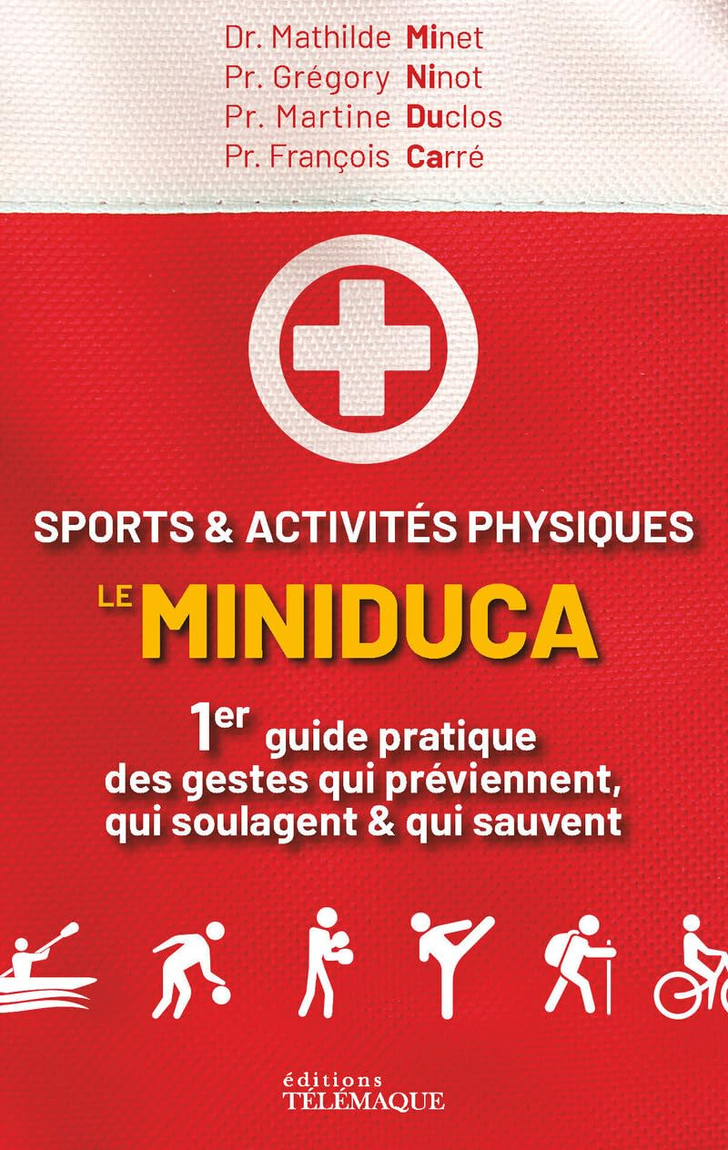 Sports & activités physiques : le miniduca : 1er guide pratique des gestes qui préviennent, qui soul