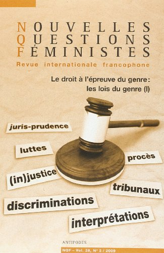 Nouvelles questions féministes, n° 2 (2009). Les lois du genre 1, le droit à l'épreuve du genre