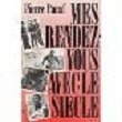 mes rendez-vous avec le siècle