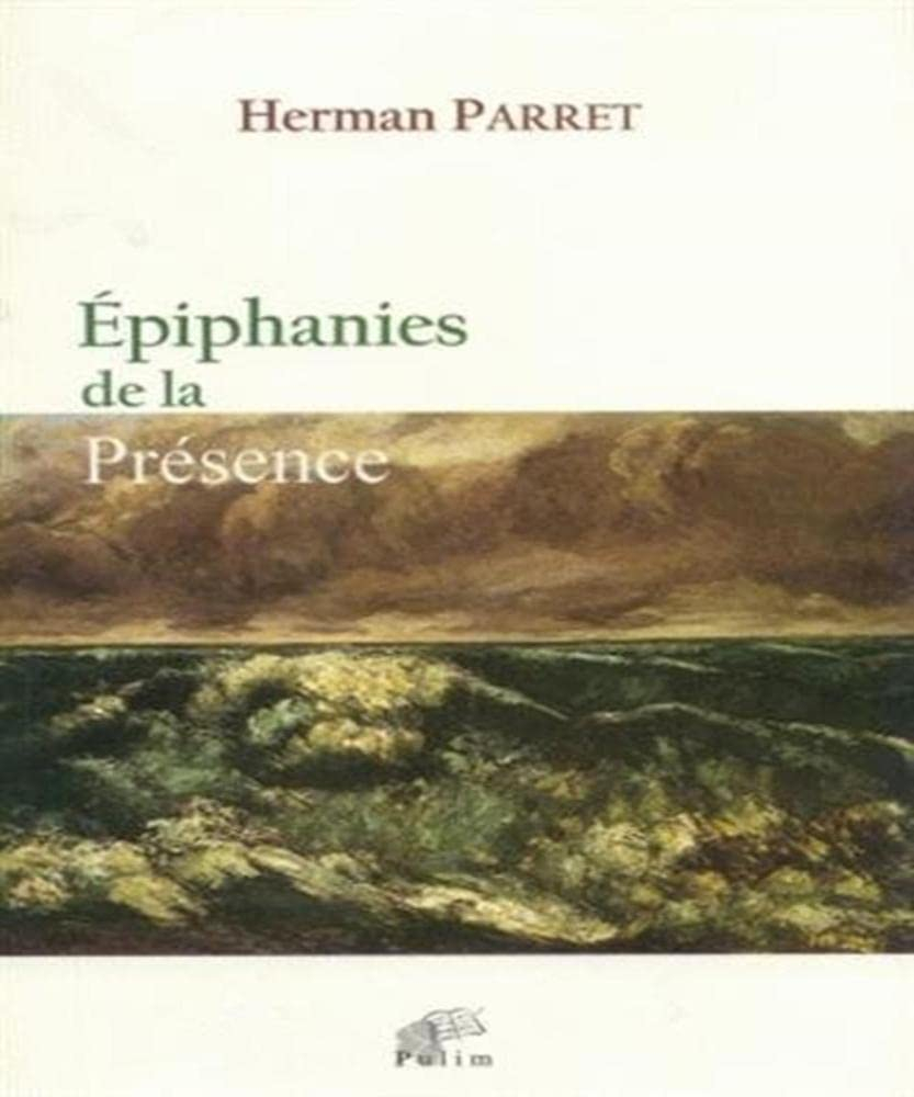 Epiphanies de la présence : essais sémio-esthétiques