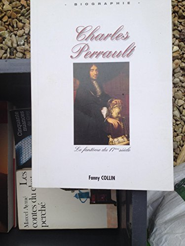 Charles Perrault : Le fantôme du XVIIème siècle