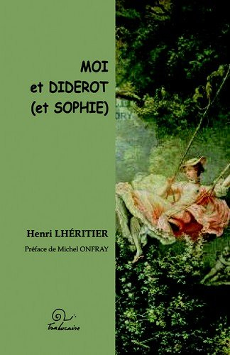 Moi et Diderot (et Sophie)