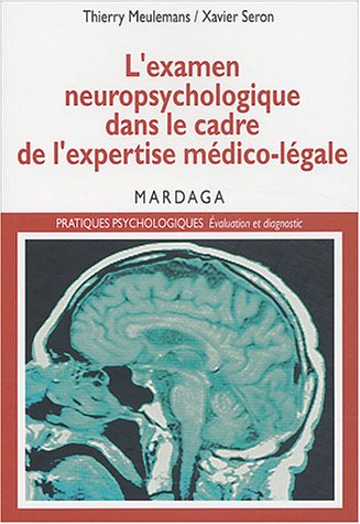 L'examen neuropsychologique dans le cadre de l'expertise médico-légale