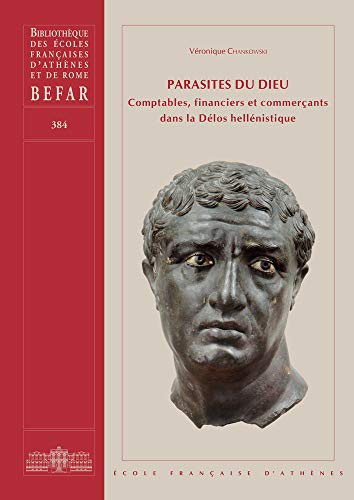 Parasites du dieu: Comptables, financiers et commerçants dans la Délos hellénistique
