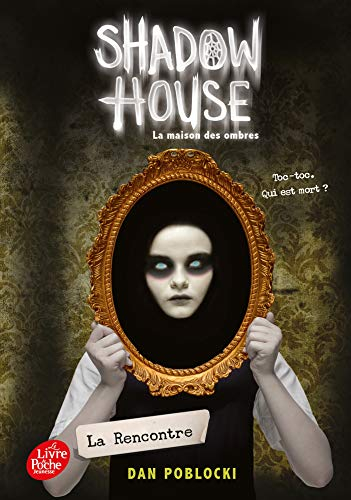 Shadow house. Vol. 1. La rencontre. La maison des ombres. Vol. 1. La rencontre