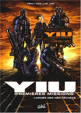 Yiu, premières missions. Vol. 1. L'année des néo-déchets