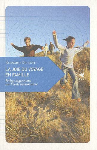 La joie du voyage en famille : petites digressions sur l'école buissonnière