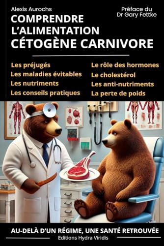 Comprendre l'alimentation cétogène carnivore: Au-delà d?un régime, une santé retrouvée