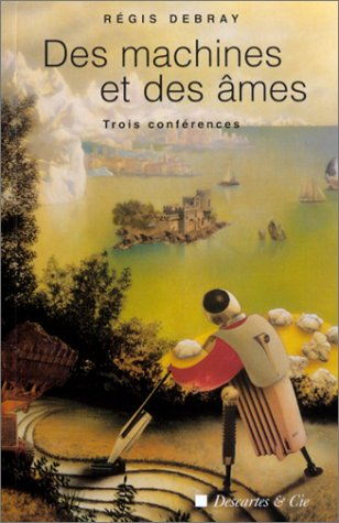 Des machines et des âmes : trois conférences