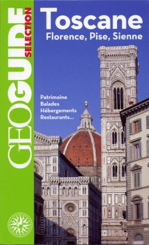 toscane: florence, pise, sienne
