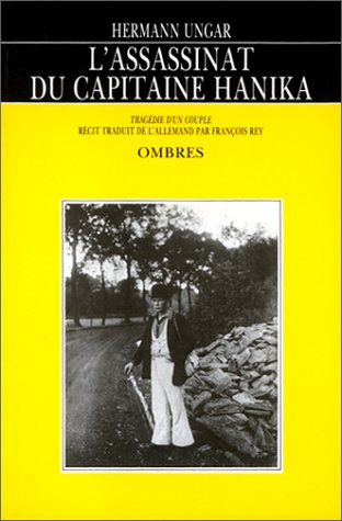 L'assassinat du capitaine Hanika : tragédie d'un couple : récit