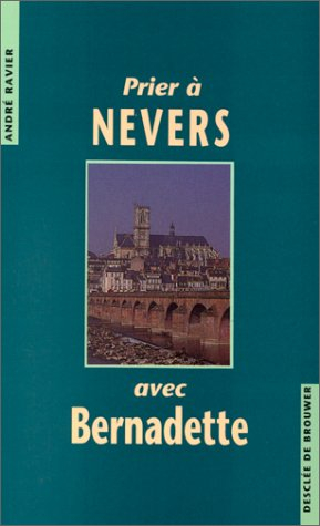 Prier à Nevers avec Bernadette