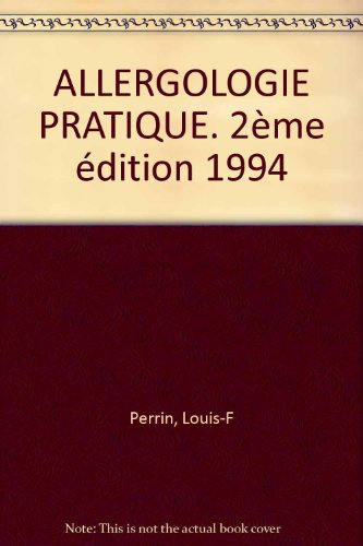 ALLERGOLOGIE PRATIQUE. 2ème édition 1994