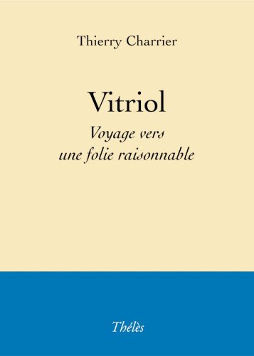 Vitriol - Voyage vers une folie raisonnable