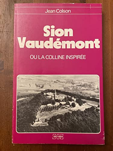 Sion-Vaudemont ou la Colline inspirée