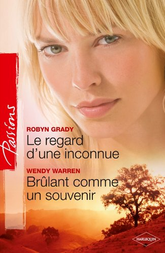 Le regard d'une inconnue. Brûlant comme un souvenir