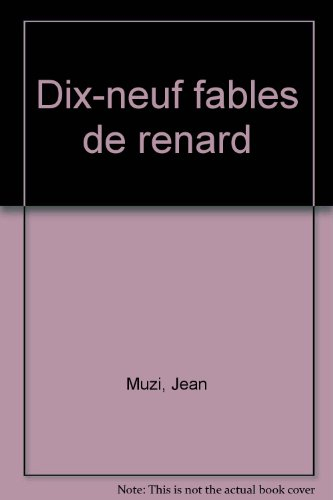 Dix-neuf fables de Renard