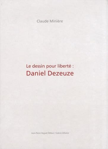 Le dessin pour liberté : Daniel Dezeuze