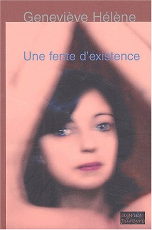 Une fente d'existence