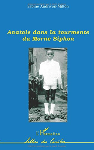 Anatole dans la tourmente du Morne Siphon