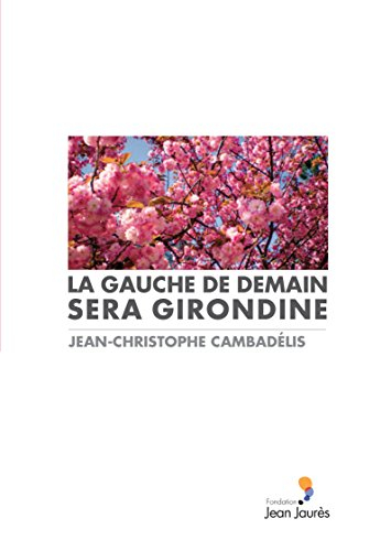 la gauche de demain sera girondine