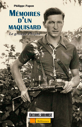 Mémoires d'un maquisard : le groupe Phiphi