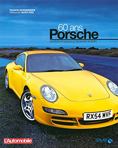 Porsche, 60 ans : modèles mythiques et triomphes sportifs