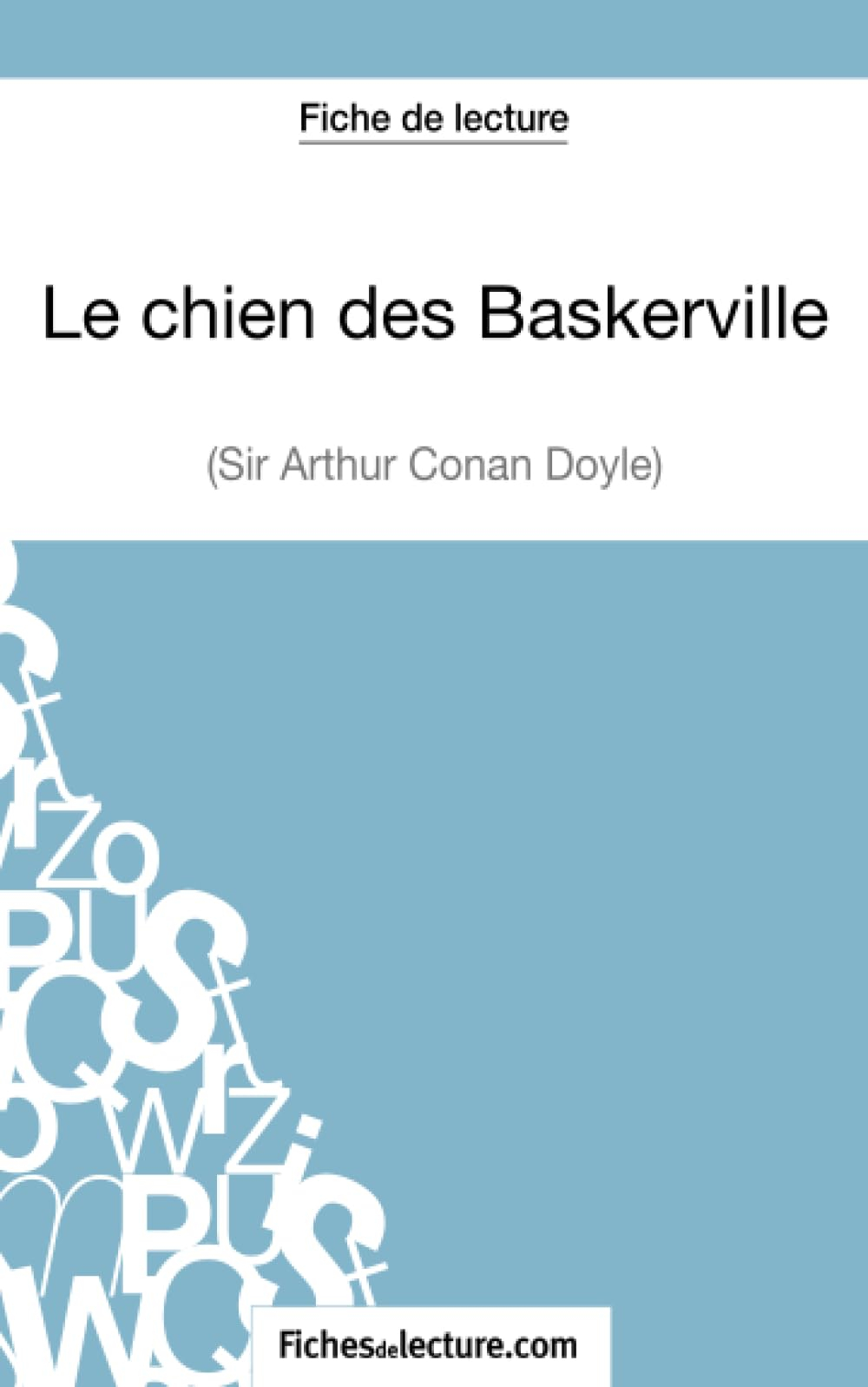 Le chien des Baskerville d'Arthur Conan Doyle (Fiche de lecture) : Analyse complète de l'oeuvre