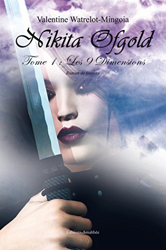 nikita ofgold - tome 1 - les 9 dimensions