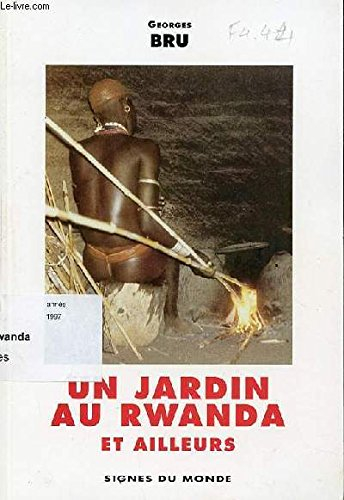Un jardin au Rwanda : et ailleurs
